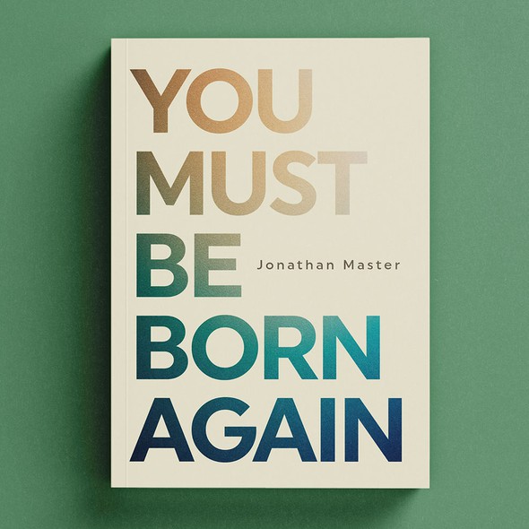 Bold book cover with the title 'You Must Be Born Again'