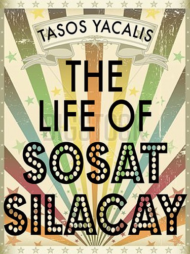 Graphic book cover with the title 'Book Cover for The Life of Sosat Silacay'