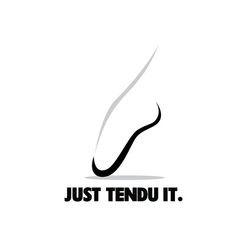 Ballet design with the title 'JUST TENDU IT'