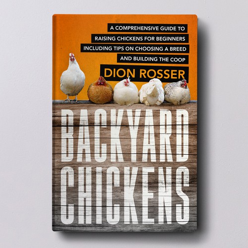Orange book cover with the title 'Backyard Chickens Book Cover'