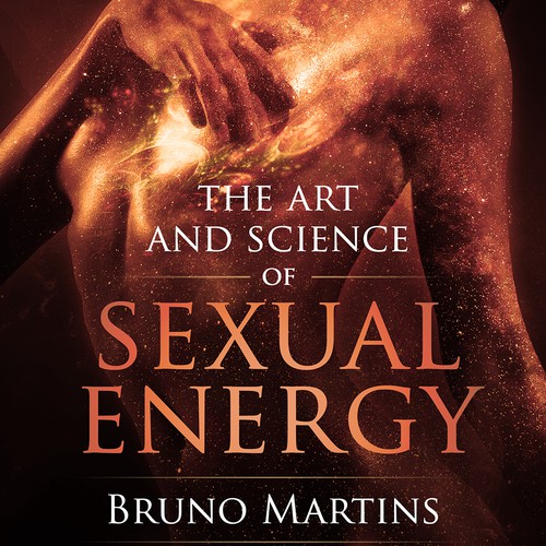 Sexy book cover with the title 'The Art and Science of Sexual Energy Book Cover'