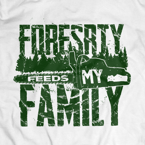 Environment t-shirt with the title 'Forestry Feeds My Family'