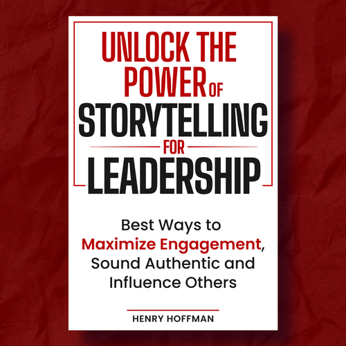 Leadership book cover with the title 'Unlock the power of storytelling for Leadership | Amazon Kindle e-Book cover design'