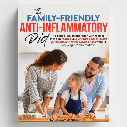 Cookbook design with the title 'The Family-Friendly Anti-inflammatory Diet'