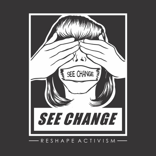 Campaign design with the title 'SEE Change reshape activism'