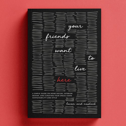 Art design with the title 'YOUR FRIENDS WANT TO LIVE HERE'