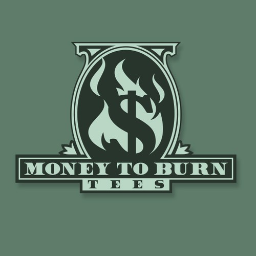 Dollar design with the title 'Money to Burn Tees'
