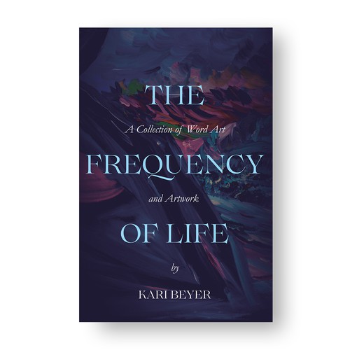 Art book cover with the title 'Design a Beautiful and Simple Cover for my book of poetry - The Frequency of Life'