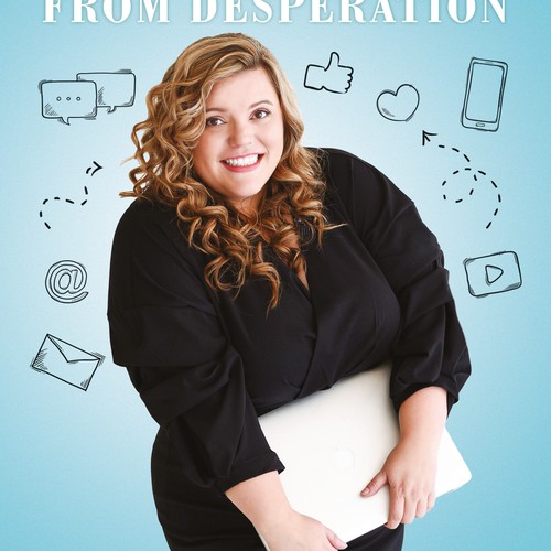 Success design with the title 'Inspiration from Desperation'