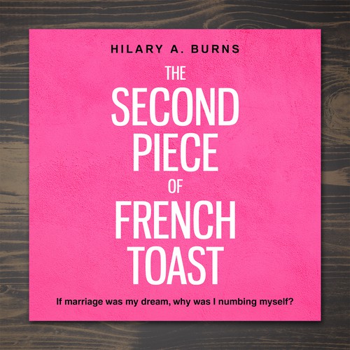Relationship book cover with the title 'The Second Piece of French Toast'