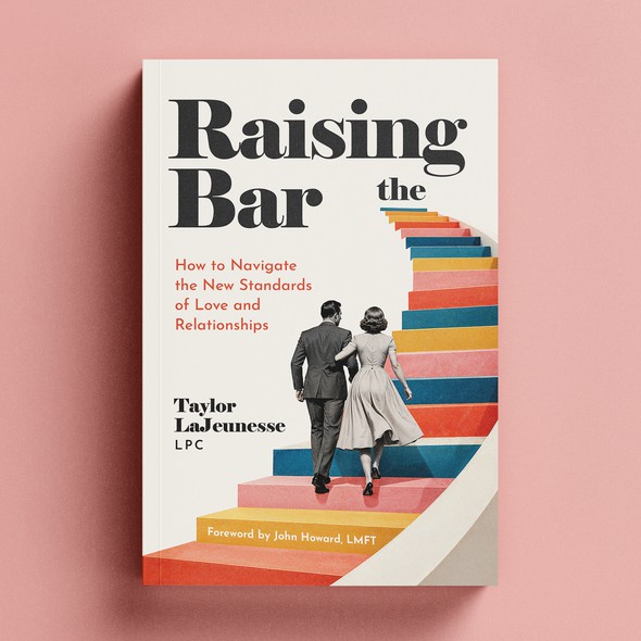 Book cover with the title 'Raising the Bar | Editorial Book Cover Design for a Modern Relationship & Psychology Book'