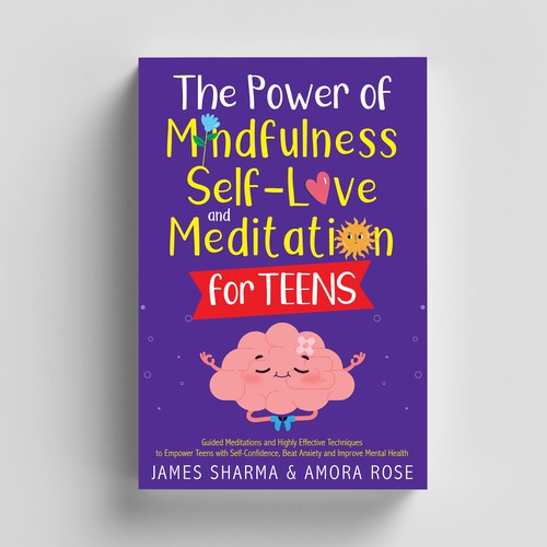 Teen book cover with the title 'The Power of Mindfulness, Self-Love and Meditation for Teens'