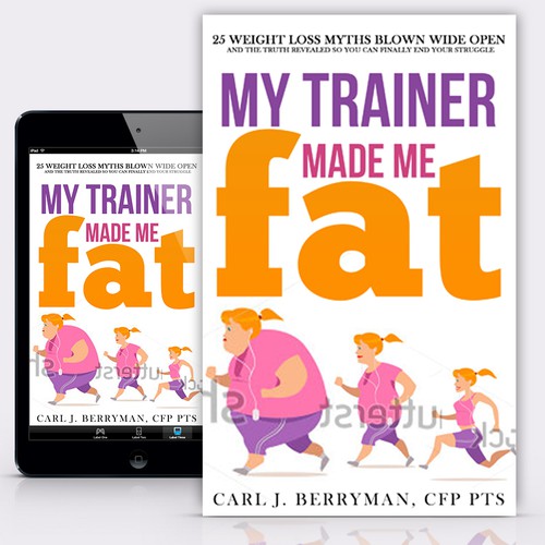 Weight-loss book cover with the title 'Book Cover Concept for "My Trainer made me Fat"'