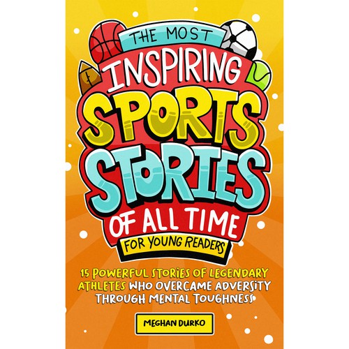 Sports book cover with the title 'The Most Inspiring Sports Stories of All Time For Young Readers'