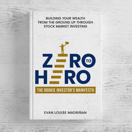 Financial book cover with the title 'Zero to Hero: Create an Engaging Book Cover for a Journey to Financial Prosperity'