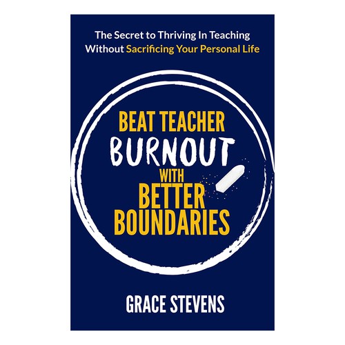 Kids book cover with the title 'Beat Teacher Burnout With Better Boundaries '