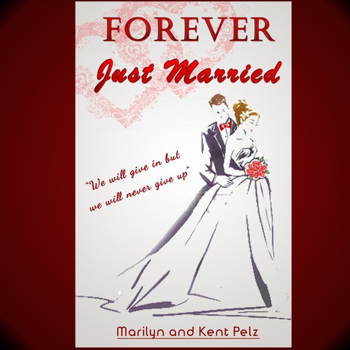 Attractive book cover with the title 'Create cover design for "Forever Just Married" book'