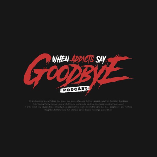 Horror logo with the title 'Logo Concept for When Addict Say Goodbye Podcast'
