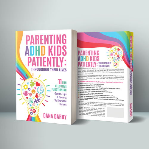 Kids book cover with the title 'Parenting ADHD Kids With Compassion, Patience, and Consistency- Subtitle: 11 Fun Executive Functioning Games, Tips & Secrets So Everyone Thrives'