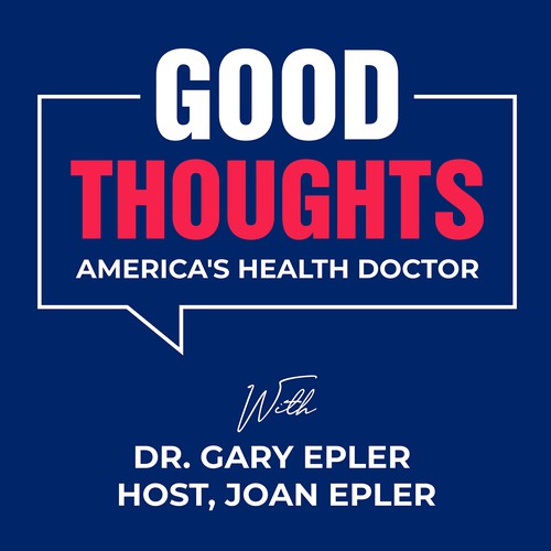 Album art design with the title 'Good Thoughts Podcast America's Health Doctor'