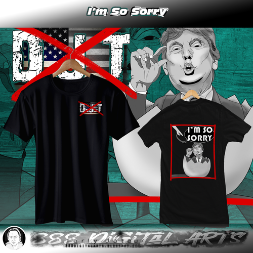 Trump t-shirt with the title 'I'm So Sorry'