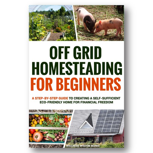 Rural design with the title 'Cover for book about off grid life'