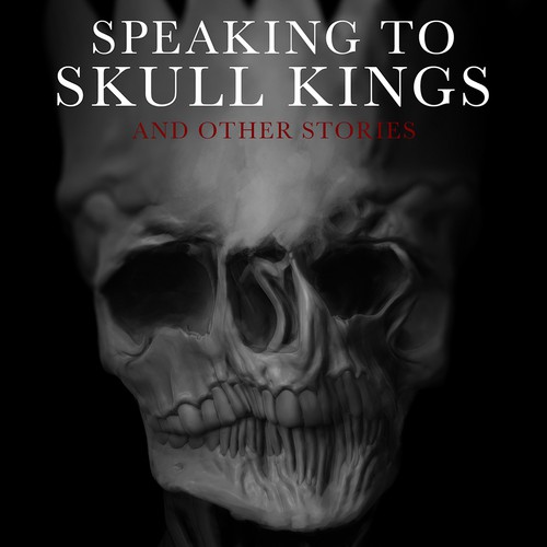 Surreal book cover with the title 'Speaking to Skull Kings'