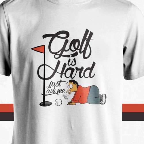 Golf t-shirt with the title 'Golf is hard®'