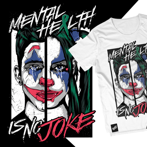 T-shirt with the title 'Mental Health Is No JOKE'