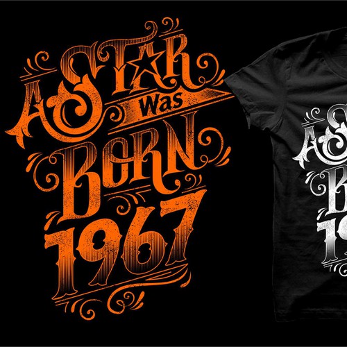 Lettering t-shirt with the title 'Create a Vintage retro A star was born 1967 Birthday Shirtdesign'