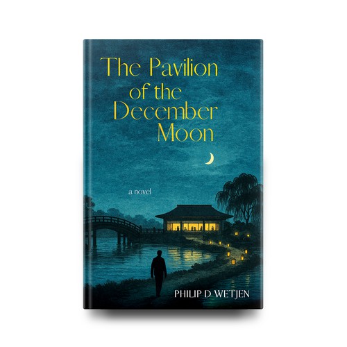 Novel book cover with the title 'Book cover for "The Pavillion of the December Moon"'