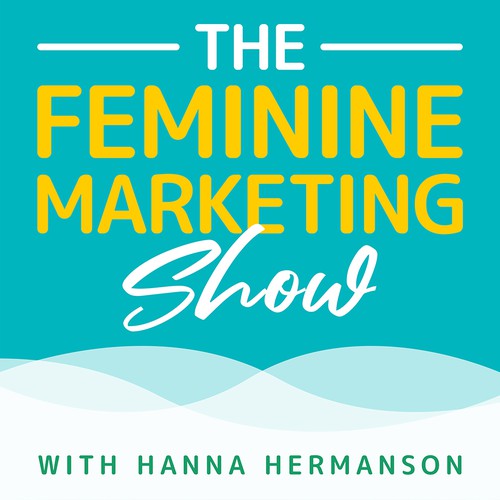 Strategic design with the title 'The Feminine Marketing Show Podcast Cover'