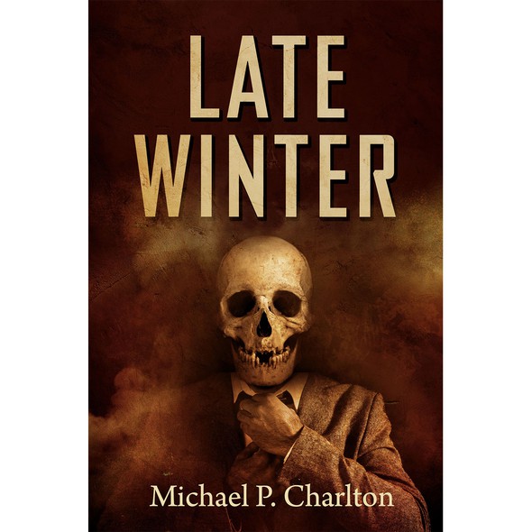 Dystopian book cover with the title 'Late Winter'