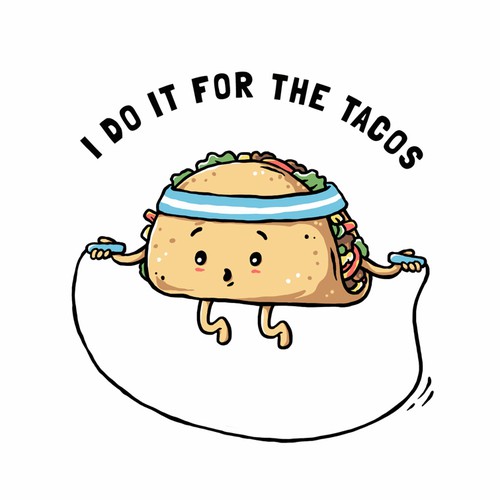 Cute t-shirt with the title 'I Do it for the tacos'