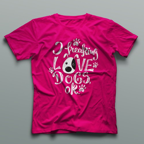 Love t-shirt with the title 'I Freaking Love Dogs'