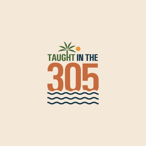Miami design with the title 'TAUGHT IN THE 305'