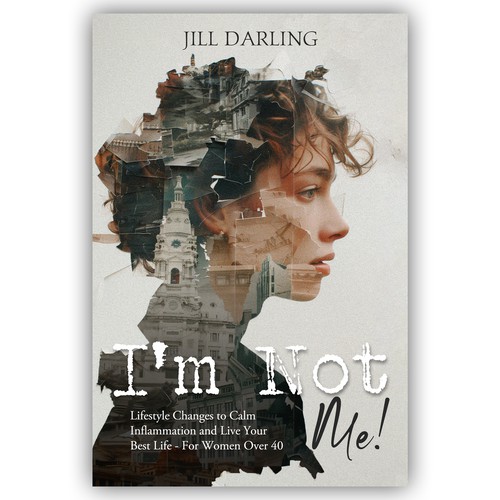 Life book cover with the title 'I'm Not Me! Lifestyle Changes to Calm Inflammation and Live Your Best Life'