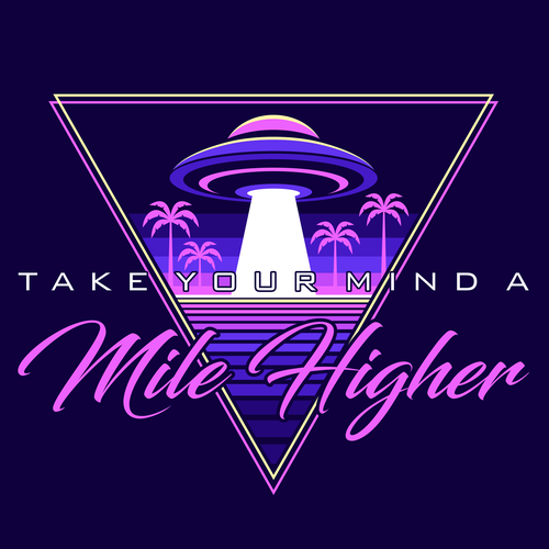 UFO design with the title 'Mile Higher'