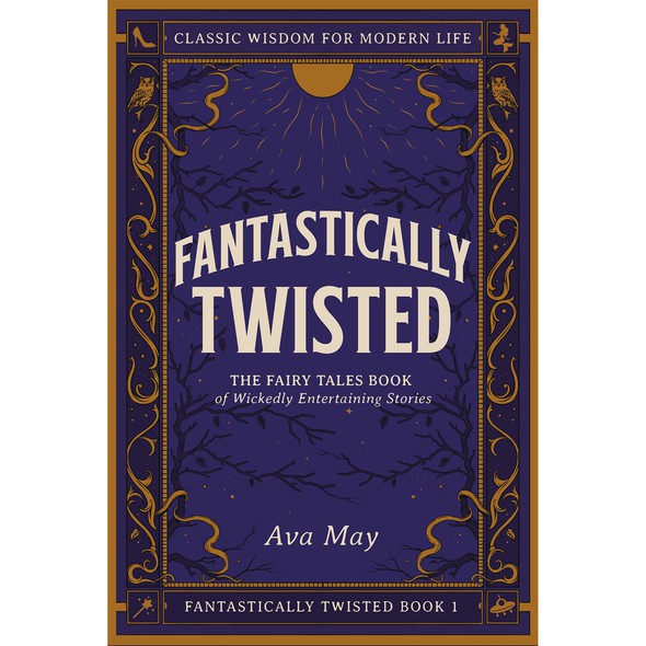 Fantasy artwork with the title 'Fantastically Twisted by Ava May'