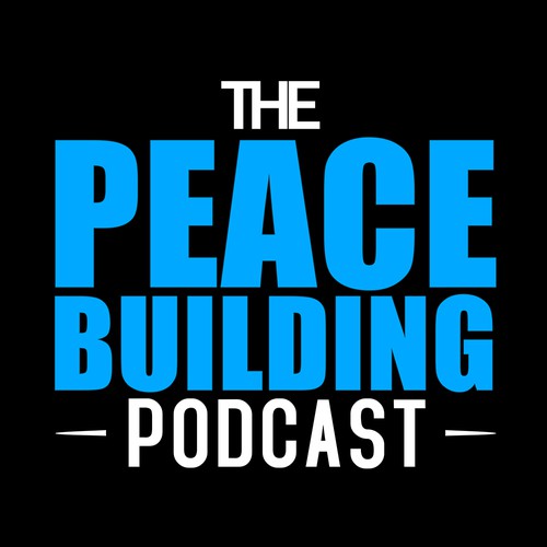 Podcast cover artwork with the title '"The Peace Buliding" Podcast Cover'