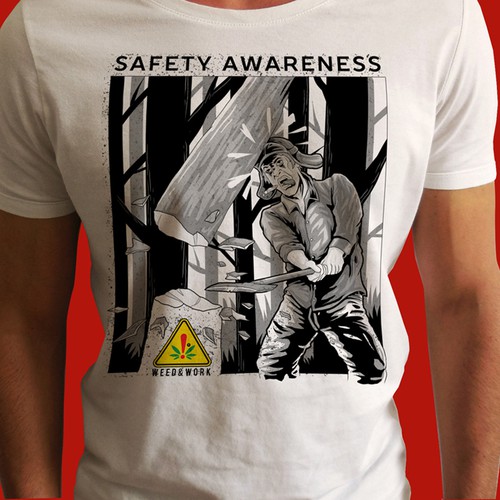 Cool t-shirt with the title 'Weed and Work - safety awareness tshirt'