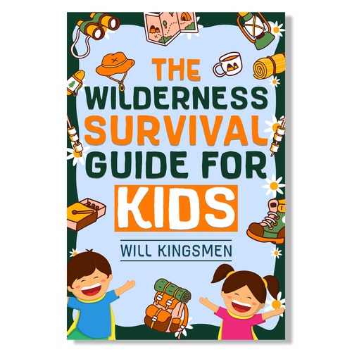 Kids book cover with the title 'The Wilderness Survival Guide for Kids'