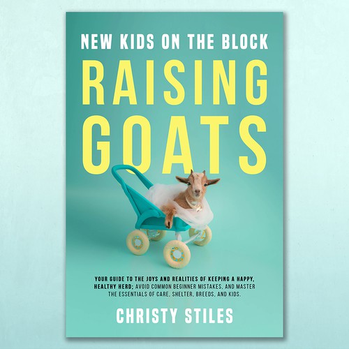 Cute book cover with the title 'Raising Goats by Christy Stiles'