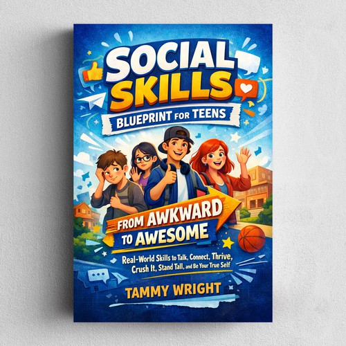 Paperback book cover with the title 'Social Skills Blueprint for Teens: From Awkward to Awesome, Real-World Skills to Talk, Connect, Thrive, Crush it, Stand Tall, and Be Your True Self'