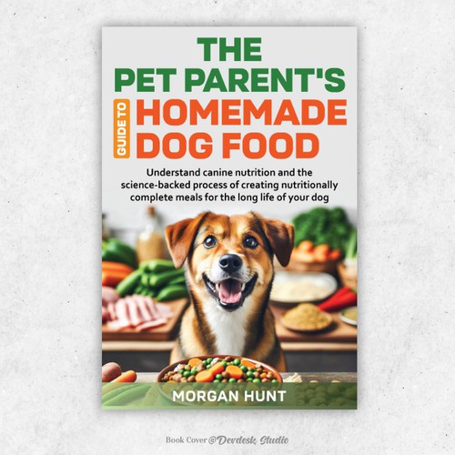 Canine design with the title 'The Pet Parent's Guide To Homemade Dog Food ebook cover'