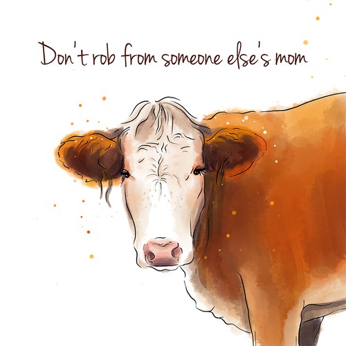 Vegetarian design with the title 'Don't rob from someone else's mom'