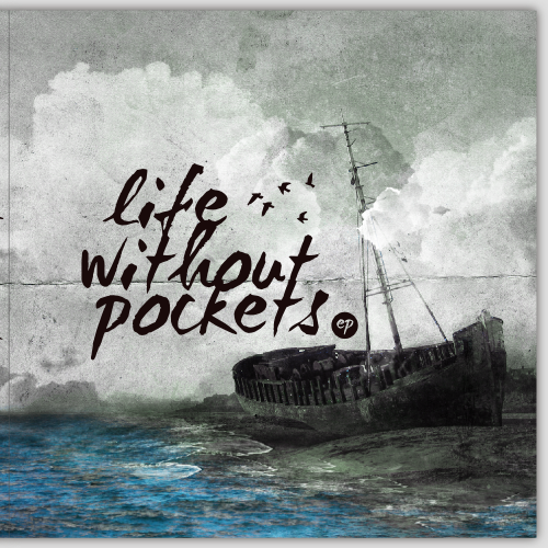 Album artwork with the title 'Album Artwork for Alternative/Indie Folk band, Life Without Pockets'