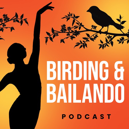 Orange and black design with the title 'Birding And Bailando Podcast Cover Design'