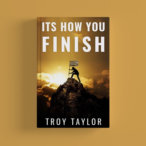 Motivational book cover with the title 'It's How You Finish'