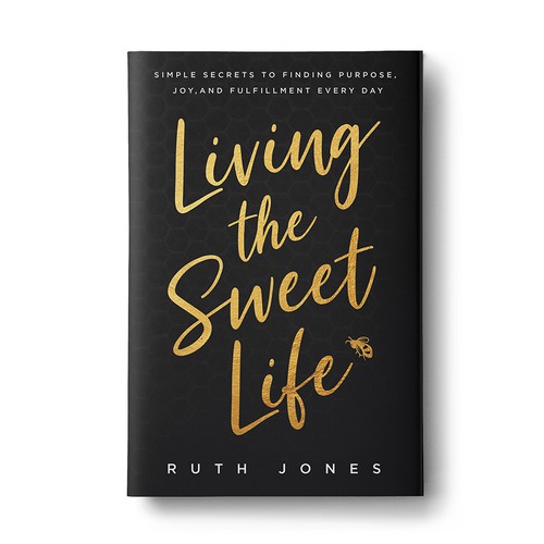 Honey design with the title 'Living the Sweet Life - Book Cover '